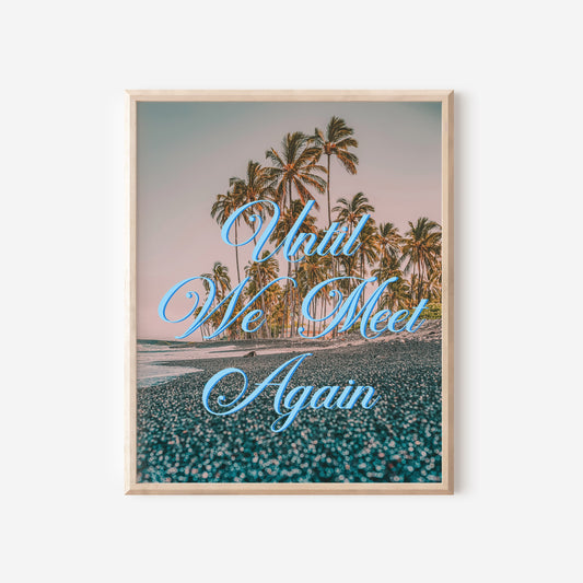 Until We Meet Again Print | Makole'a Black Sand Beach Travel Poster | Hawaii Digital Wall Art