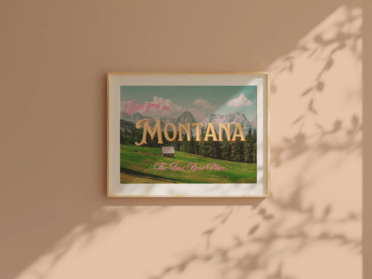 Montana: The Last Best Place Print | Meet You In Montana Travel Poster | Colorful Montana Digital Wall Art