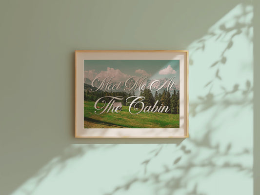 Meet Me at The Cabin Print | Montana Mountain Travel Poster | Digital Wall Art