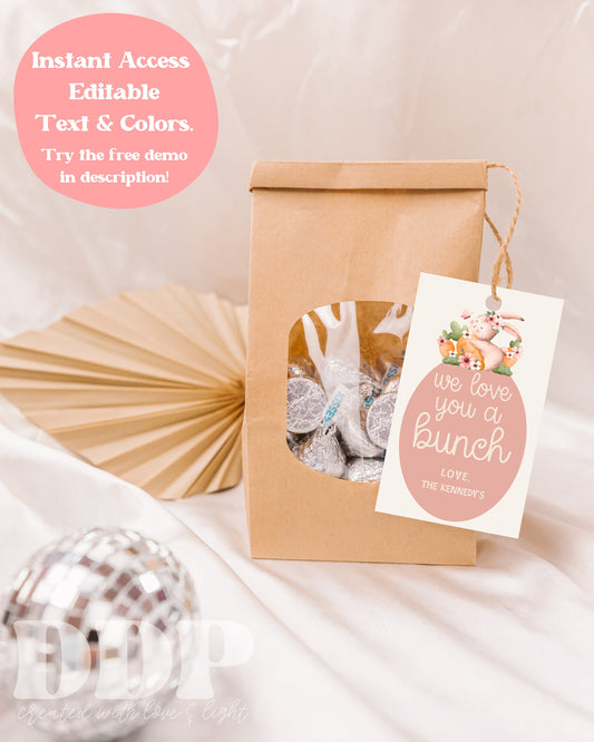 Editable We Love You A Bunch Easter Gift Tag Template | Boho Easter Favor Tag | Easter Basket Favor Tag | Minimalist Bunny Bait Gift Tag